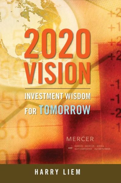 Cover for Harry Liem · 2020 Vision: Investment Wisdom for Tomorrow (Paperback Book) (2007)