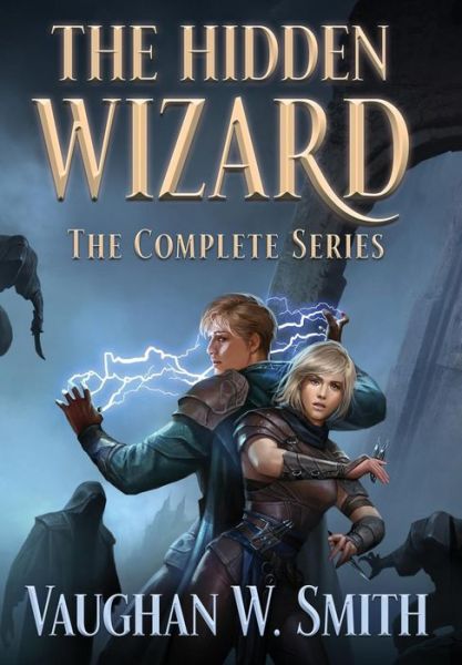 Cover for Vaughan W. Smith · The Hidden Wizard : The Complete Series (Innbunden bok) (2019)