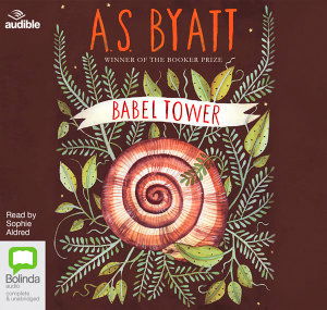 Babel Tower - Frederica Potter - A.S. Byatt - Hörbuch - Bolinda Publishing - 9780655627159 - 1. Dezember 2019