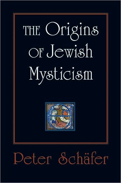 Cover for Peter Schafer · The Origins of Jewish Mysticism (Pocketbok) (2011)