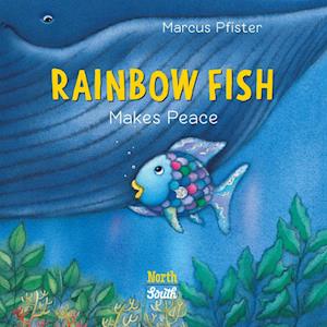 Rainbow Fish Makes Peace - Rainbow Fish - Marcus Pfister - Books - North-South Books - 9780735846159 - October 7, 2025
