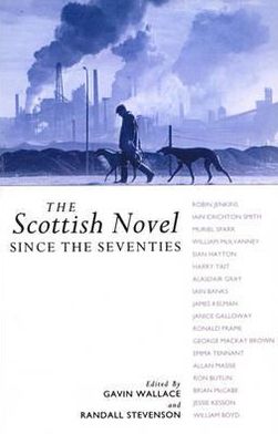 The Scottish Novel since the Seventies - Stuart Wallace - Books - Edinburgh University Press - 9780748604159 - May 24, 1993