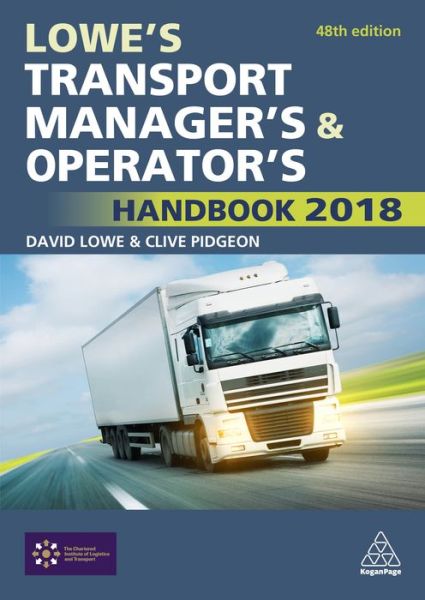 Cover for David Lowe · Lowe's Transport Manager's and Operator's Handbook 2018 (Paperback Book) [48 Revised edition] (2018)