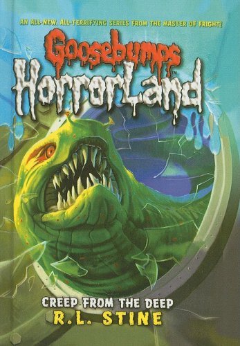 Cover for R. L. Stine · Creep from the Deep (Goosebumps: Horrorland (Pb)) (Hardcover Book) (2008)