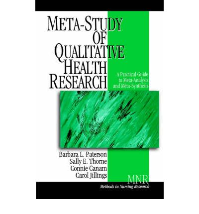 Cover for Barbara L. Paterson · Meta-Study of Qualitative Health Research: A Practical Guide to Meta-Analysis and Meta-Synthesis - Methods in Nursing Research (Paperback Book) (2001)