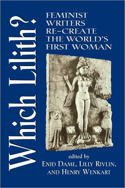Cover for Enid Dame · Which Lilith?: Feminist Writers Re-Create the World's First Woman (Hardcover Book) (1998)