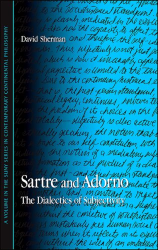 Sartre and Adorno: the Dialectics of Subjectivity (Suny Series in Contemporary Continental Philosophy) - David Sherman - Książki - State Univ of New York Pr - 9780791471159 - 2 sierpnia 2007