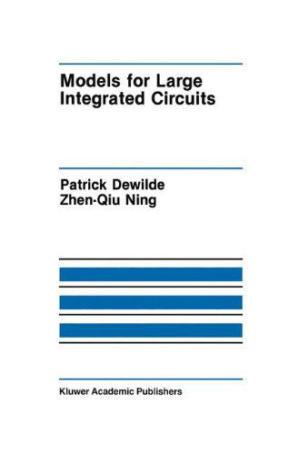 Cover for Patrick DeWilde · Models for Large Integrated Circuits - The Springer International Series in Engineering and Computer Science (Hardcover Book) [1990 edition] (1990)