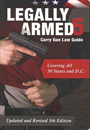 Cover for Whitman Publishing · Legally Armed - Carry Gun Law Guide 5 (Paperback Book) (2019)