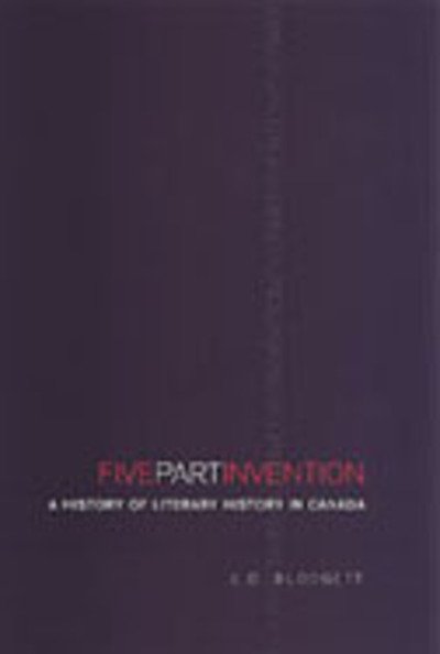 Cover for E.D. Blodgett · Five-Part Invention: A History of Literary History in Canada (Paperback Bog) (2005)