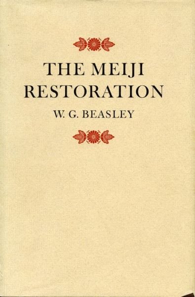 Cover for W. G. Beasley · The Meiji Restoration (Hardcover Book) (1972)