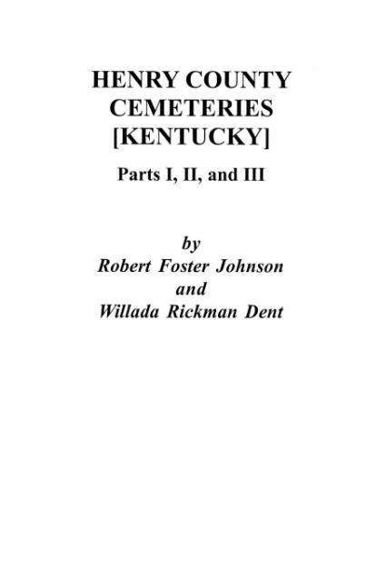 Henry County [kentucky] Cemeteries: Parts I, Ii, and III - Larry Johnson - Books - Clearfield - 9780806353159 - June 1, 2009