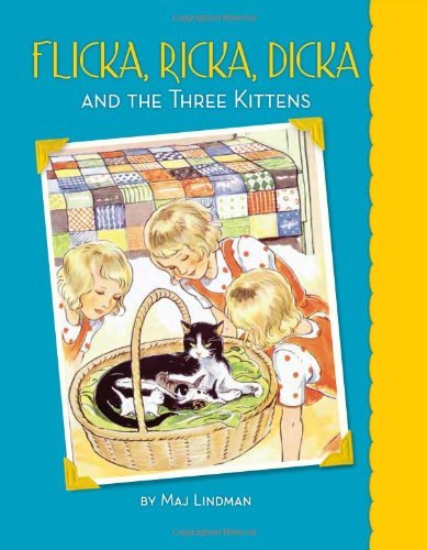 Cover for Maj Lindman · Flicka, Ricka, Dicka and the Three Kittens (Hardcover Book) [Reprint edition] (2013)