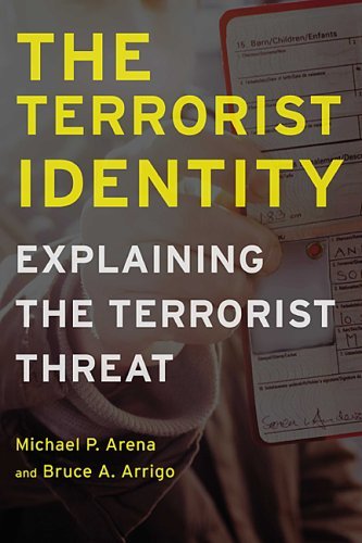 The Terrorist Identity: Explaining the Terrorist Threat - Alternative Criminology - Michael P. Arena - Libros - New York University Press - 9780814707159 - 1 de noviembre de 2006