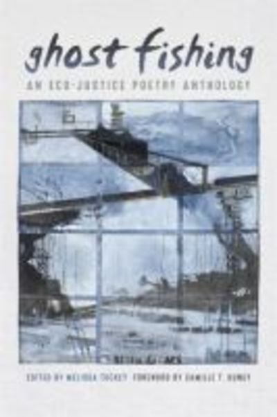 Cover for Ghost Fishing: An Eco-Justice Poetry Anthology (Paperback Book) (2018)