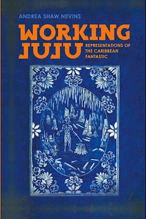 Working Juju - Andrea Shaw Nevins - Livros - University of Georgia Press - 9780820366159 - 1 de setembro de 2023