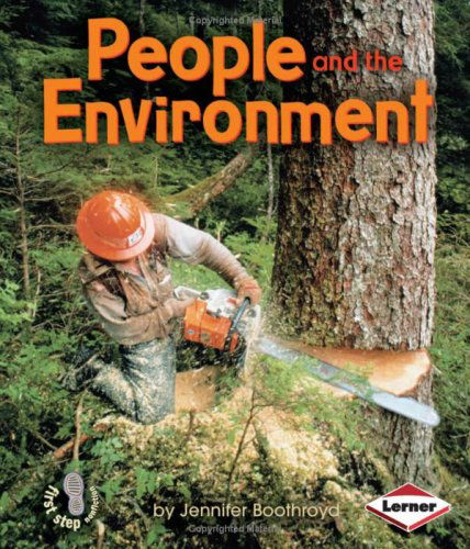 Cover for Jennifer Boothroyd · People and the Environment (First Step Nonfiction) (Paperback Book) (2008)