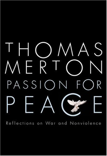 Cover for Thomas Merton · Passion for Peace: Reflections on War &amp; Nonviolence (Paperback Bog) [2 Rev edition] (2006)
