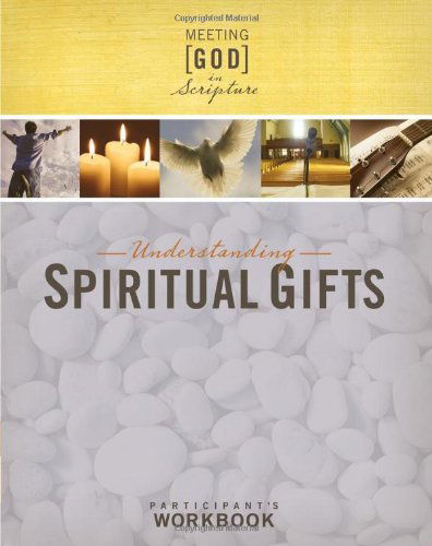 Cover for Understanding Spiritual Gifts, Participant's Workbook (Meeting God in Scripture) (Paperback Book) (2010)