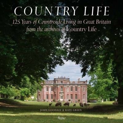 Cover for John Goodall · Country Life: 125 Years of Countryside Living in Great Britain from the Archives of Country Li fe (Hardcover Book) (2023)