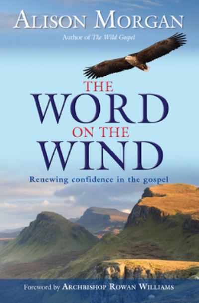 Cover for Alison Morgan · The Word on the Wind: Renewing confidence in the gospel (Paperback Book) [New edition] (2011)