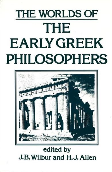 The Worlds of the Early Greek Philosophers - James B. Wilbur - Books - Prometheus Books - 9780879751159 - December 1, 1979