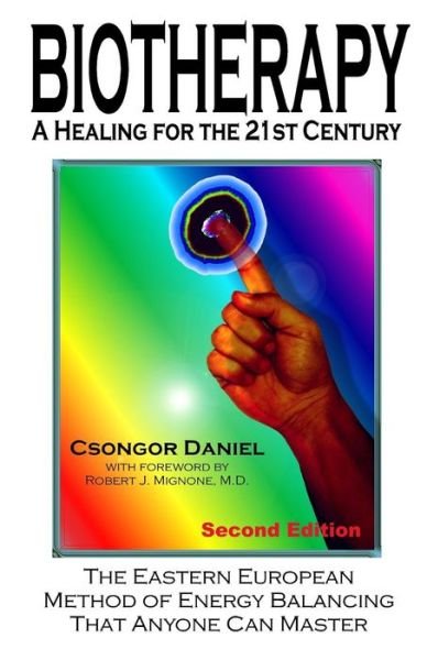 Cover for Csongor Daniel · Biotherapy: a Healing for the 21st Century (Pocketbok) (2015)