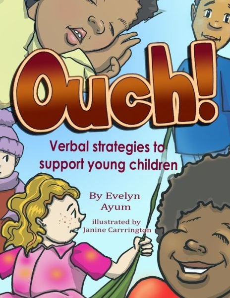 Evelyn Ayum · Ouch! Verbal Strategies to Support Young Children (Pocketbok) (2015)