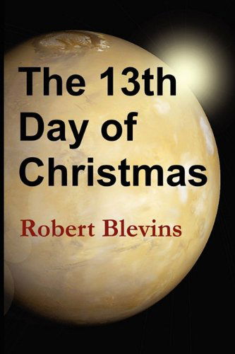 Cover for Robert Blevins · The 13th Day of Christmas (Pocketbok) (2011)