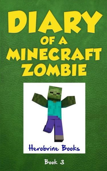 Diary of a Minecraft Zombie, Book 3: When Nature Calls - Zack Zombie - Böcker - Zack Zombie Publishing - 9780986444159 - 28 mars 2015