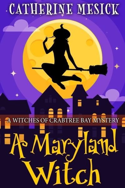 Cover for Catherine Mesick · A Maryland Witch (Pocketbok) (2019)