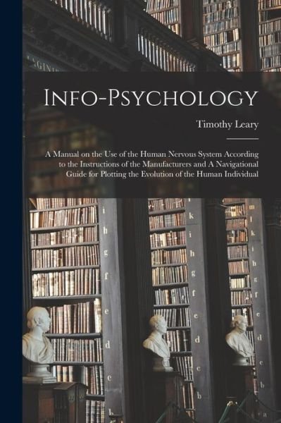 Cover for Timothy Leary · Info-Psychology (Bok) (2022)