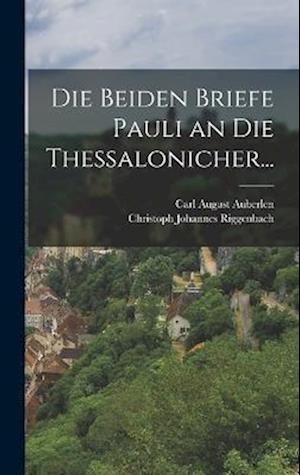 Cover for Carl August Auberlen · Die Beiden Briefe Pauli an Die Thessalonicher... (Book) (2022)