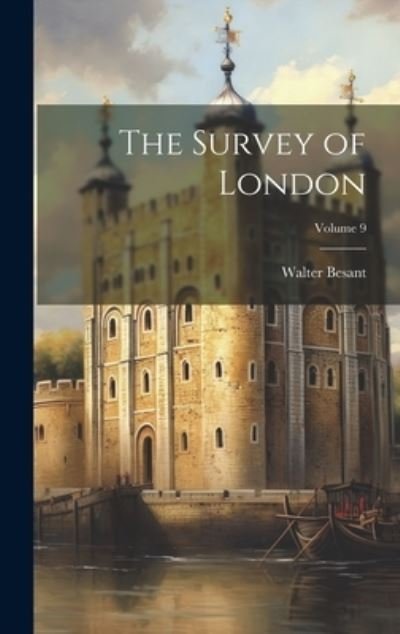 Cover for Walter Besant · Survey of London; Volume 9 (Book) (2023)