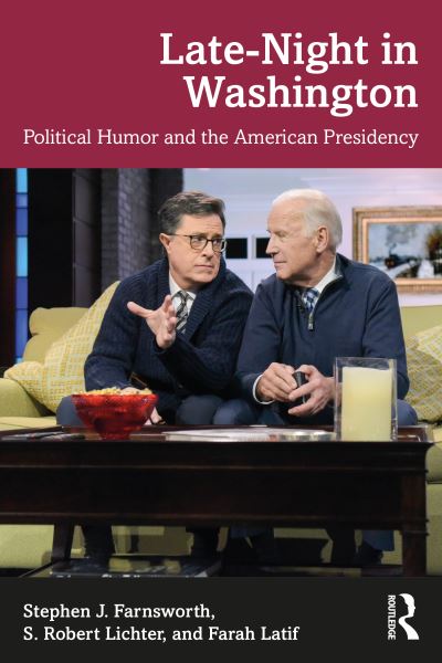 Cover for Farnsworth, Stephen J. (University of Mary Washington, USA) · Late-Night in Washington: Political Humor and the American Presidency (Paperback Book) (2023)