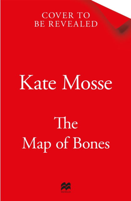 Cover for Kate Mosse · The Map of Bones: The Triumphant Conclusion to the Number One Bestselling Historical Series - The Joubert Family Chronicles (Hardcover bog) (2024)