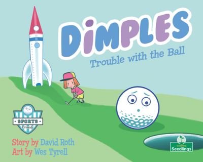 Cover for David Roth · Dimples: Trouble with the Ball (Paperback Book) (2022)