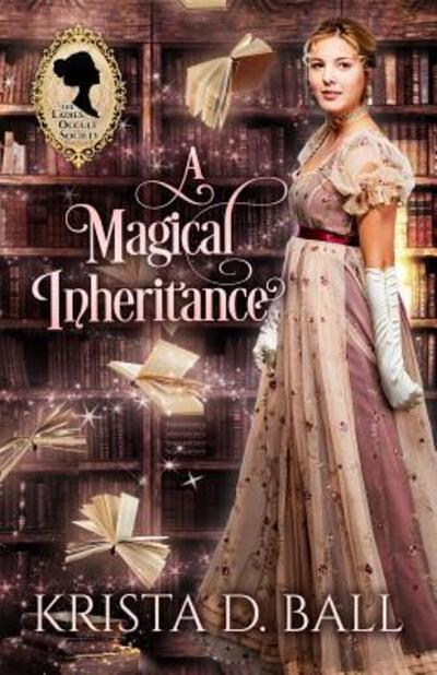 Cover for Krista D Ball · A Magical Inheritance (Paperback Book) (2019)