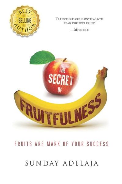 Cover for Sunday Adelaja · The Secret of Fruitfulness (Paperback Book) (2019)