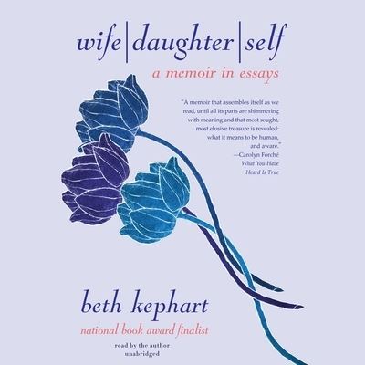 Cover for Beth Kephart · Wife Daughter Self Lib/E (CD) (2021)