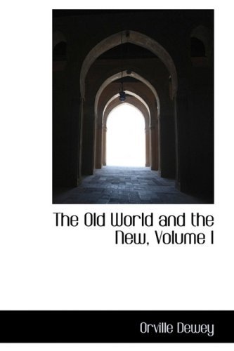 Cover for Orville Dewey · The Old World and the New, Volume I (Paperback Book) (2009)