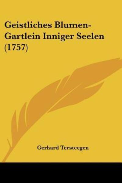 Cover for Gerhard Tersteegen · Geistliches Blumen-Gartlein Inniger Seelen (Paperback Book) (2009)