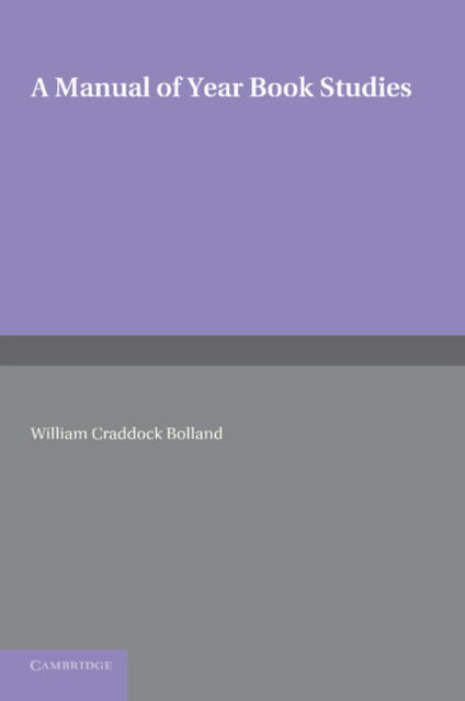 Cover for William Craddock Bolland · A Manual of Year Book Studies (Paperback Book) (2013)