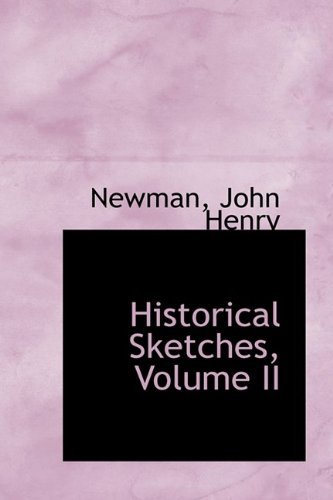 Cover for Newman John Henry · Historical Sketches, Volume II (Paperback Book) (2009)