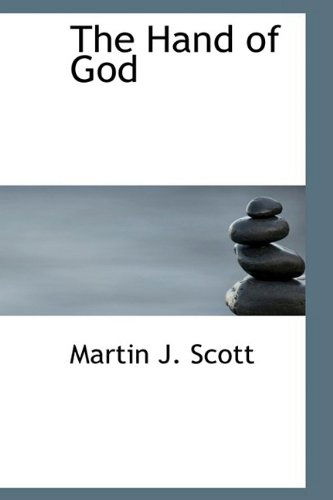 Cover for Martin J. Scott · The Hand of God (Paperback Book) (2009)