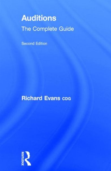 Cover for Richard Evans · Auditions: The Complete Guide (Hardcover Book) (2014)