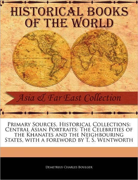 Cover for Demetrius Charles Boulger · Central Asian Portraits: the Celebrities of the Khanates and the Neighbouring States (Paperback Book) (2011)