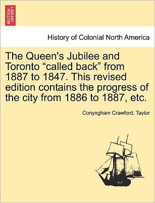 Cover for Conyngham Crawford Taylor · The Queen's Jubilee and Toronto (Paperback Book) (2011)