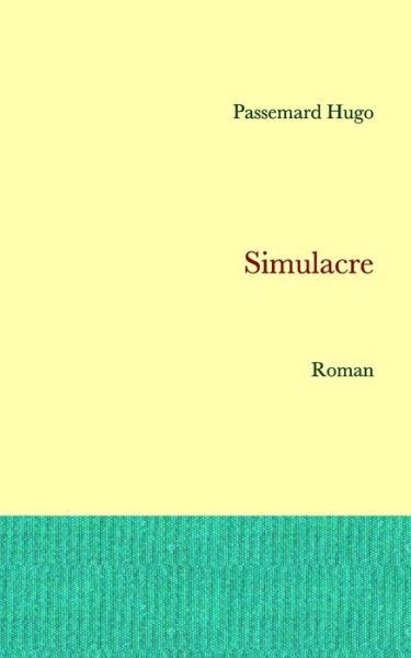 Cover for Passemard Hugo · Simulacre (Paperback Bog) (2017)