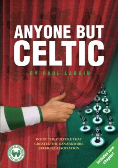 Cover for Paul Larkin · Anyone but Celtic (Book) (2015)